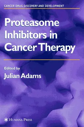 Adams |  Proteasome Inhibitors in Cancer Therapy | Buch |  Sack Fachmedien