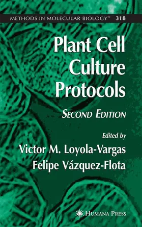 Vázquez-Flota / Loyola-Vargas |  Plant Cell Culture Protocols | Buch |  Sack Fachmedien