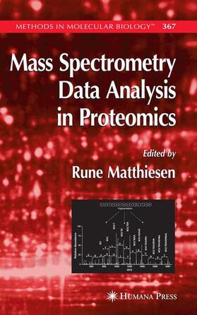 Matthiesen |  Mass Spectrometry Data Analysis in Proteomics | Buch |  Sack Fachmedien