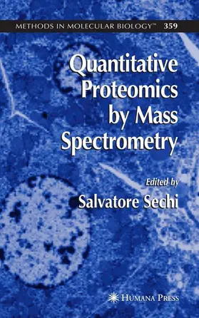 Sechi |  Quantitative Proteomics by Mass Spectrometry | Buch |  Sack Fachmedien