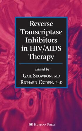 Skowron / Ogden |  Reverse Transcriptase Inhibitors in Hiv/AIDS Therapy | Buch |  Sack Fachmedien