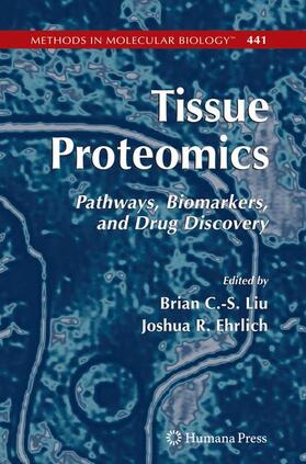 Ehrlich / Liu | Tissue Proteomics | Buch | 978-1-58829-679-5 | sack.de