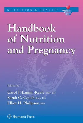 Lammi-Keefe / Couch / Philipson |  Handbook of Nutrition and Pregnancy | Buch |  Sack Fachmedien