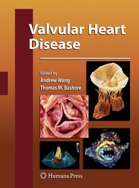 Wang / Bashore |  Valvular Heart Disease | Buch |  Sack Fachmedien