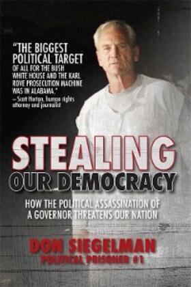 Siegelman |  Stealing Our Democracy | eBook | Sack Fachmedien