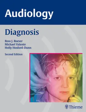 Roeser / Valente / Hosford-Dunn |  AUDIOLOGY Diagnosis | Buch |  Sack Fachmedien