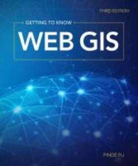 GETTING TO KNOW WEB GIS 3/E | Buch |  Sack Fachmedien