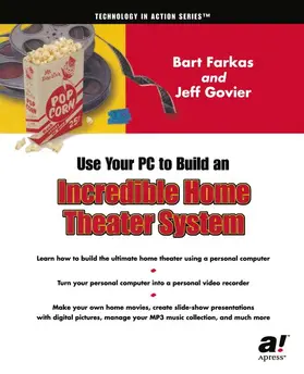 Farkas / Govier |  Use Your PC to Build an Incredible Home Theater System | Buch |  Sack Fachmedien