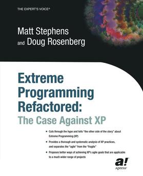 Rosenberg / Stephens |  Extreme Programming Refactored | Buch |  Sack Fachmedien