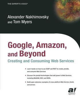 Myers / Nakhimovsky |  Google, Amazon, and Beyond: Creating and Consuming Web Services | Buch |  Sack Fachmedien
