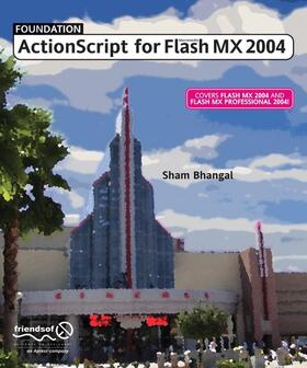 Bhangal |  Foundation ActionScript for Macromedia Flash MX 2004 | Buch |  Sack Fachmedien