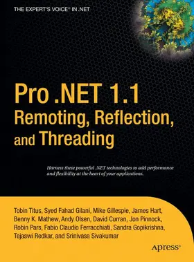 Fahad Gilani / Sivakumar / Pinnock |  Pro .Net 1.1 Remoting, Reflection, and Threading | Buch |  Sack Fachmedien