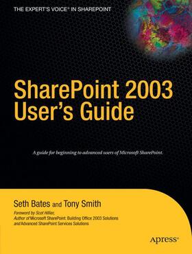 Bates / Smith |  SharePoint 2003 User's Guide | Buch |  Sack Fachmedien