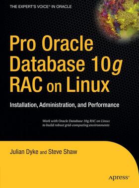 Shaw / Dyke |  Pro Oracle Database 10g Rac on Linux | Buch |  Sack Fachmedien