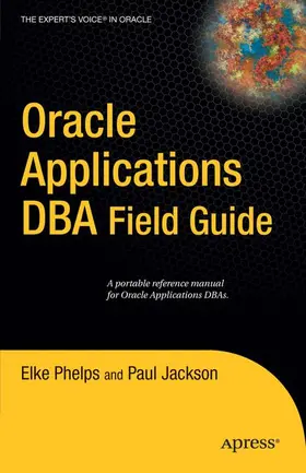 Jackson / Phelps |  Oracle Applications DBA Field Guide | Buch |  Sack Fachmedien