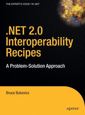 Bukovics |  .Net 2.0 Interoperability Recipes | Buch |  Sack Fachmedien