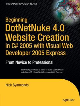 Symmonds |  Beginning DotNetNuke 4.0 Website Creation in C# 2005 with Visual Web Developer 2005 Express | Buch |  Sack Fachmedien