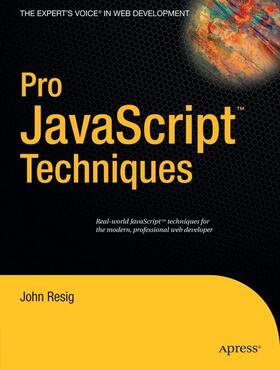 Resig |  Pro JavaScript Techniques | Buch |  Sack Fachmedien