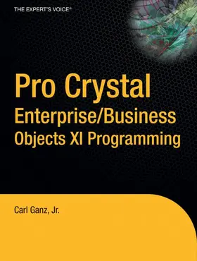 Ganz |  Pro Crystal Enterprise / Businessobjects XI Programming | Buch |  Sack Fachmedien