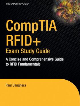 Sanghera |  Comptia Rfid+ Exam Study Guide: A Concise and Comprehensive Guide to Rfid Fundamentals | Buch |  Sack Fachmedien