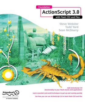 McSharry / YardFace / Webster |  Foundation ActionScript 3.0 with Flash Cs3 and Flex | Buch |  Sack Fachmedien