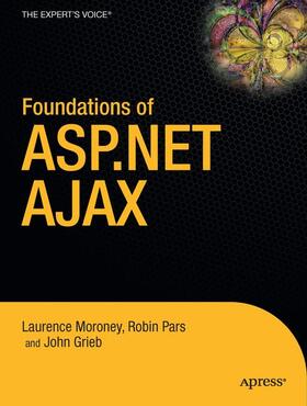 Moroney / Grieb / Pars |  Foundations of ASP.NET AJAX | Buch |  Sack Fachmedien