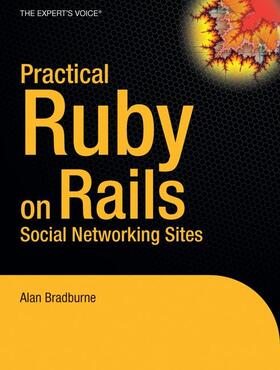 Bradburne |  Practical Rails Social Networking Sites | Buch |  Sack Fachmedien