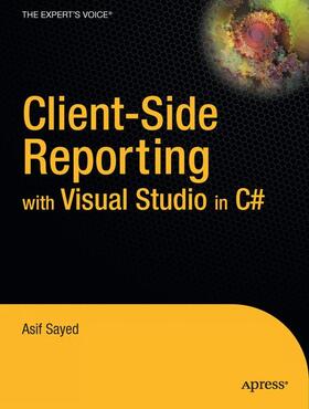Sayed |  Client-Side Reporting with Visual Studio in C | Buch |  Sack Fachmedien
