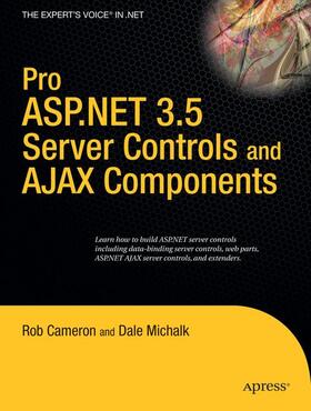 Michalk / Cameron |  Pro ASP.NET 3.5 Server Controls and Ajax Components | Buch |  Sack Fachmedien