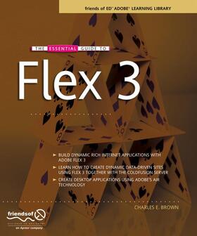 Brown |  The Essential Guide to Flex 3 | Buch |  Sack Fachmedien