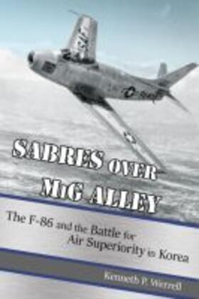 Werrell |  Sabres Over MIG Alley | Buch |  Sack Fachmedien