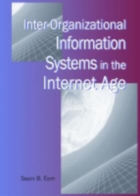 Eom |  Inter-Organizational Information Systems in the Internet Age | Buch |  Sack Fachmedien