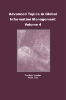 Hunter / Tan |  Advanced Topics in Global Information Management, Volume 4 | Buch |  Sack Fachmedien