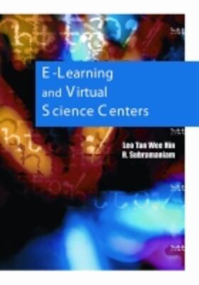 Tan Wee Hin / Subramaniam / Tan |  E-Learning and Virtual Science Centers | Buch |  Sack Fachmedien