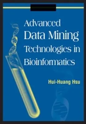 Hsu |  Advanced Data Mining Technologies in Bioinformatics | Buch |  Sack Fachmedien