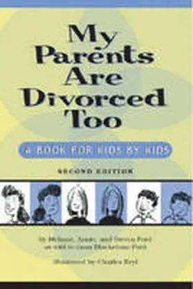 Ford |  My Parents Are Divorced Too: A Book for Kids by Kids | Buch |  Sack Fachmedien