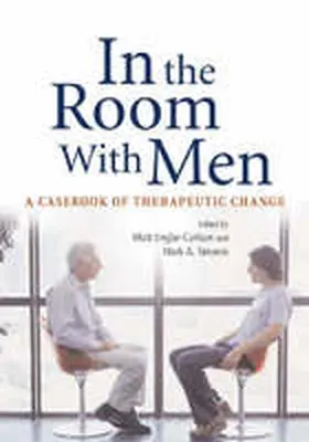 Englar-Carlson / Stevens |  In the Room with Men: Casebook of Therapeutic Change | Buch |  Sack Fachmedien