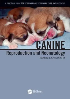 Greer |  Canine Reproduction and Neonatology | Buch |  Sack Fachmedien