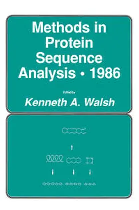 Walsh |  Methods in Protein Sequence Analysis · 1986 | eBook | Sack Fachmedien