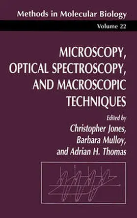 Jones / Mulloy / Thomas |  Microscopy, Optical Spectroscopy, and Macroscopic Techniques | eBook | Sack Fachmedien