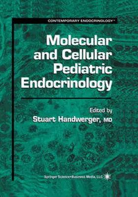 Handwerger |  Molecular and Cellular Pediatric Endocrinology | eBook | Sack Fachmedien