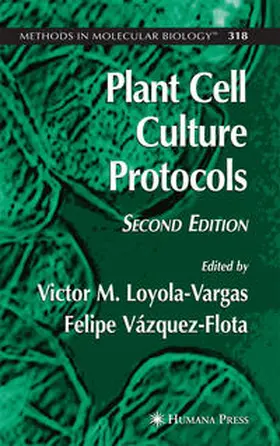 Loyola-Vargas / Vázquez-Flota | Plant Cell Culture Protocols | E-Book | sack.de