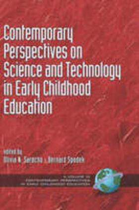 Saracho / Spodek |  Contemporary Perspectives on Science and Technology in Early Childhood Education (Hc) | Buch |  Sack Fachmedien