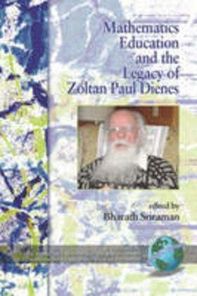 Sriraman |  Mathematics Education and the Legacy of Zoltan Paul Dienes (PB) | Buch |  Sack Fachmedien