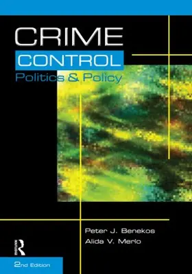 Benekos / Merlo |  Crime Control, Politics and Policy | Buch |  Sack Fachmedien