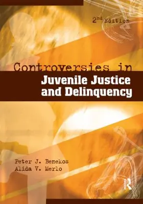 Benekos / Merlo |  Controversies in Juvenile Justice and Delinquency | Buch |  Sack Fachmedien