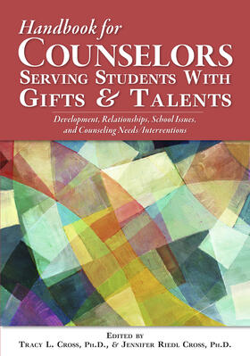 Cross / Riedl Cross |  The Handbook of School Counseling for Students with Gifts and Talents | Buch |  Sack Fachmedien