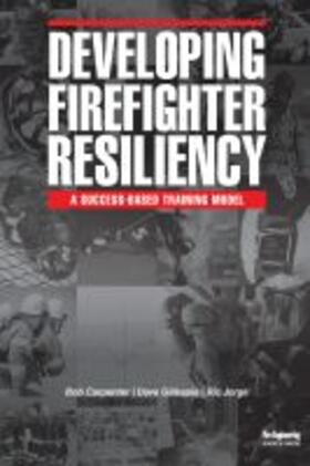 Carpenter / Gillespie / Jorge |  Developing Firefighter Resiliency | Buch |  Sack Fachmedien