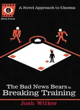 Wilker / Howe |  The Bad News Bears in Breaking Training | eBook | Sack Fachmedien