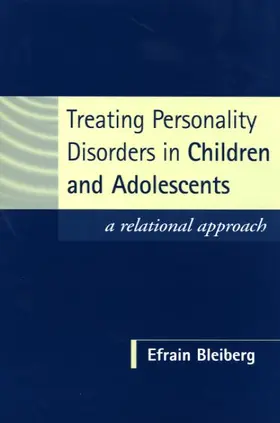 Bleiberg |  Treating Personality Disorders in Children and Adolescents | Buch |  Sack Fachmedien